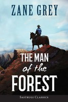 Zane Grey | The Man Of The Forest (Annotated) | Taschenbuch | Englisch (2019)