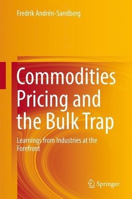 Commodities Pricing and the Bulk Trap - 9783319724676
