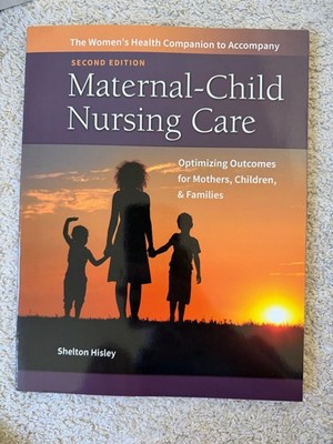 Maternal-Child Nursing Care with Women's Health Companion : Optimizing Outcomes