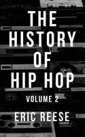 Eric Reese | The History Of Hip Hop | Taschenbuch | Englisch (2019) | Volume 2