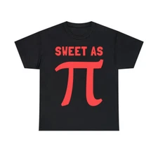 Sweet As Pi 3.14 Graphic Tee Shirt, S-5XL