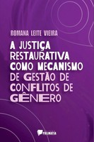A JustiçA Restaurativa Como Mecanismo de GestãO de Conflito Vieira Romana Buch