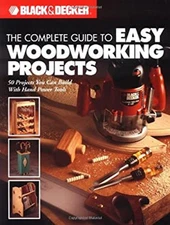 The Complete Guide to Easy Woodworking Projects Paperback