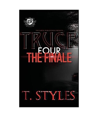 Truce 4: The Finale [The Cartel Publications Presents]: The Finale 