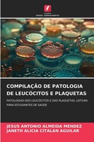 Jesus Antonio Almeida Mendez (U. A.) | CompilaÇÃO De Patologia De LeucÓCitos...