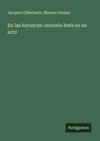 En Las Batuecas: Zarzuela Bufa En Un Acto Jacques Offenbach (U. A.) Taschenbuch