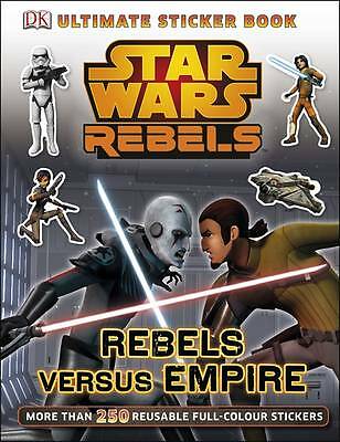 Star Wars Rebels Rebels versus Empire Ultimate Sticker Book with 250 Stickers