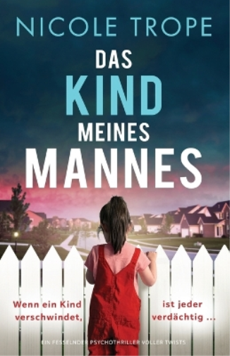 Nicole Trope Das Kind meines Mannes (Tascabile)