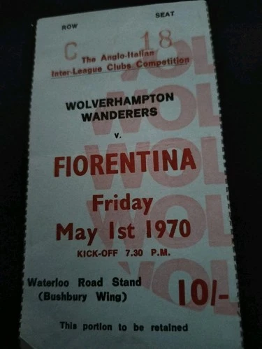 RARE MATCH TICKET WOLVERHAMPTON WANDERERS FIORENTINA ANGLO ITALIAN CUP MAY 1970