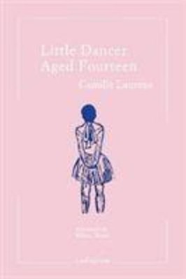 Little Dancer Aged Fourteen | Camille Laurens | Englisch | Taschenbuch | 2020