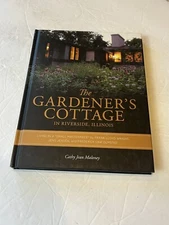 THE GARDENER'S COTTAGE IN RIVERSIDE, ILLINOIS: LIVING IN A By Cathy Jean Maloney