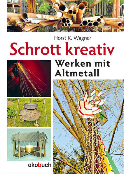 Thumbnail - Schrott Kreativ | Horst K. Wagner, Hans K. Wagner | 2021 | Deutsch