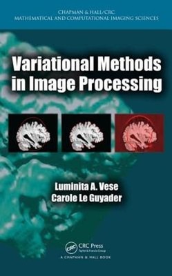 Variational Methods in Image Processing by Luminita A Vese: Used