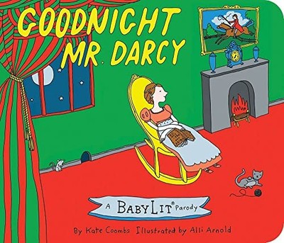 Goodnight Mr. Darcy: A Babylit Parody, Coombs, Kate