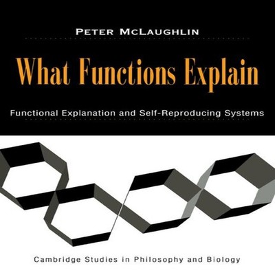 What Functions Explain Functional Explanation and Self-Reproducin