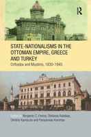 State-Nationalisms In The Ottoman Empire, Greece And Turkey Fortna (U. A.) Buch