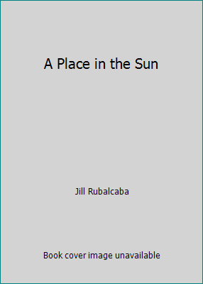 A Place in the Sun by Jill Rubalcaba