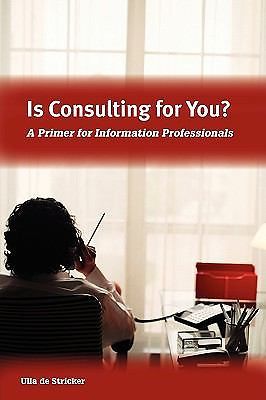Is Consulting for You? by de Stricker, Ulla