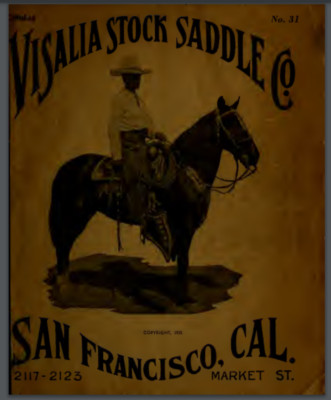 Visalia Stock Saddle Company, San Fran 1935 Catalog, No. 31 Horse Tack 136 pages