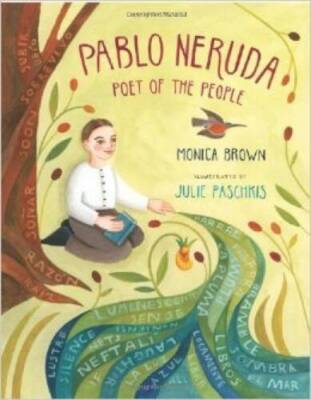 Pablo Neruda: Poet of the People - Paperback By Monica Brown - VERY GOOD