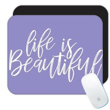 Gift Mousepad : Life is beautiful Motivational Quote Inspire
