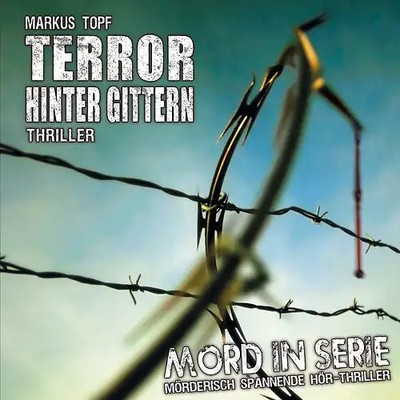 Mord in Serie 17: Terror hinter Gittern *** WIE NEU ***