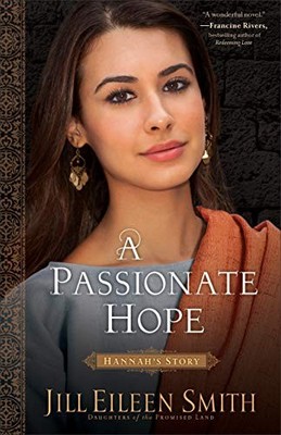 A Passionate Hope: (An Clean and Inspirational Retelling with Rich Historica...
