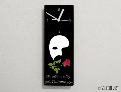 Phantom of the Opera Quotes - There will never be a day ...  - Wall Clock
