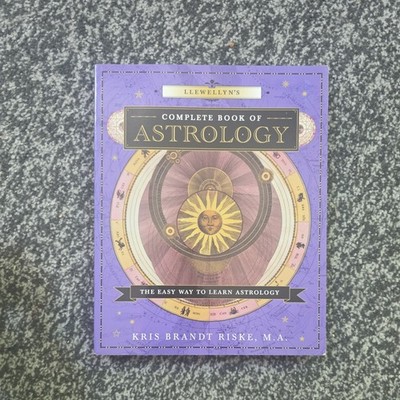 Llewellyn's Complete Book of Astrology by K.B. Riske