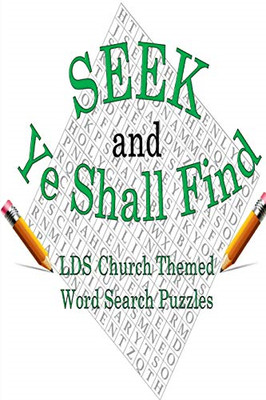 Seek & Ye Shall Find: LDS Church Themed Word Search Puz - Paperback / softback N