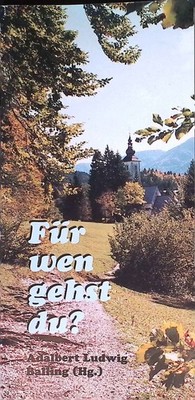 Für wen gehst du? : Ordensleute berichten über ihre Berufung. Mariannhill 220510