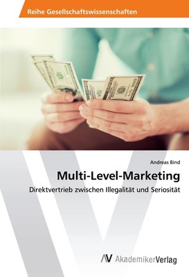 Multi-Level-Marketing Direktvertrieb zwischen Illegalität und Seriosität Bind