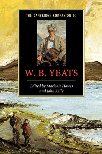 The Cambridge Companion to W. B. Yeats (Cambridge Companions to
