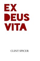 Clint Spicer | Ex Deus Vita | Taschenbuch | Englisch (2014) | [.]