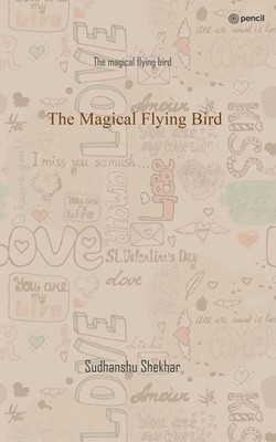 The Magical Flying Bird | Sudhanshu Shekhar | Taschenbuch | Englisch | 2022