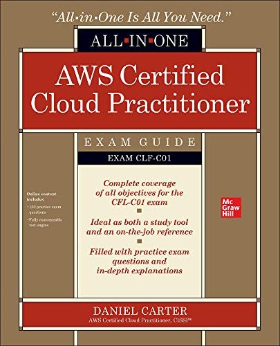 AWS Certified Cloud Practitioner All-in-One Exam Guide (Exam... - CARTER