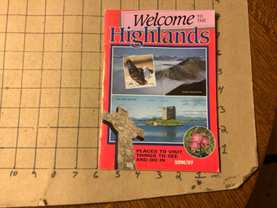 1996/97 Welcome to the HIGHLANDS - places to visit; things to see and do in 24pg