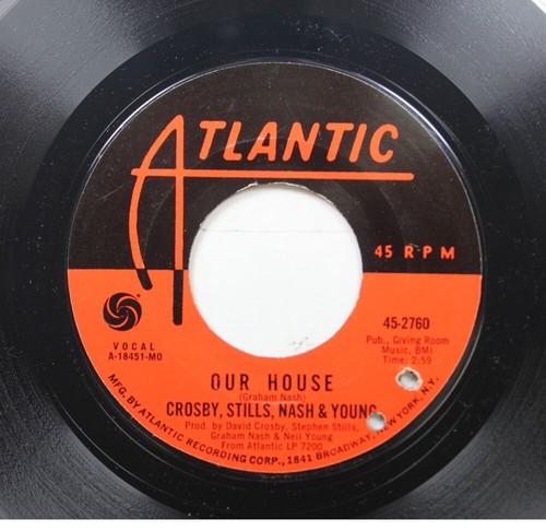 Rock 45 Crosby, Stills, Nash & Young - Our House / Deja Vu On Atlantic