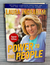 Power To The People Signed by FOX NEWS Laura Ingraham First Edition 1st Print