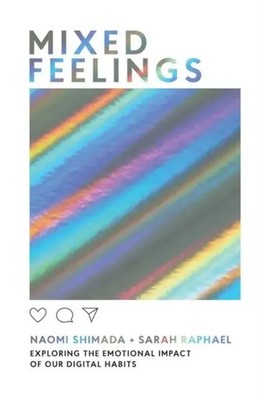 Mixed Feelings | Exploring the Emotional Impact of Our Digital Habits | Englisch