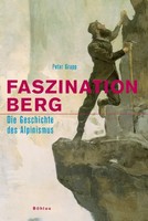Faszination Berg | Die Geschichte Des Alpinismus | Peter Grupp | Buch | 391 S.