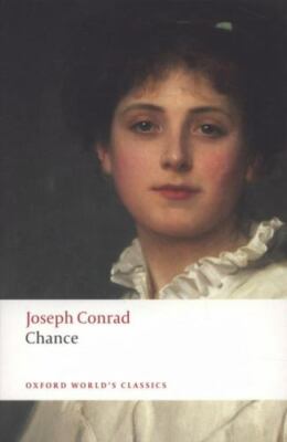 Chance: A Tale in Two Parts (Oxford World's Classics) by Conrad, Joseph