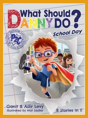 What Should Danny Do? School Day (The Power to Choose Series)