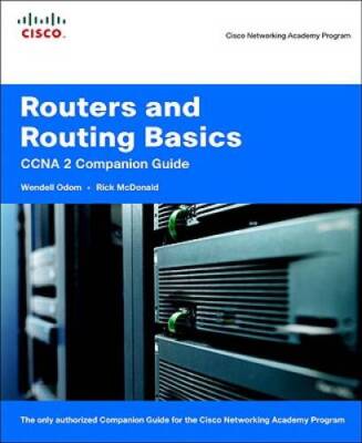 Routers and Routing Basics CCNA 2 Companion Guide (Cisco Network - VERY GOOD