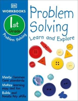 DK Workbooks: Problem Solving, First Grade: Learn and Explore by DK: Used