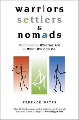 Terence Watts Warriors, Settlers & Nomads (Tascabile)