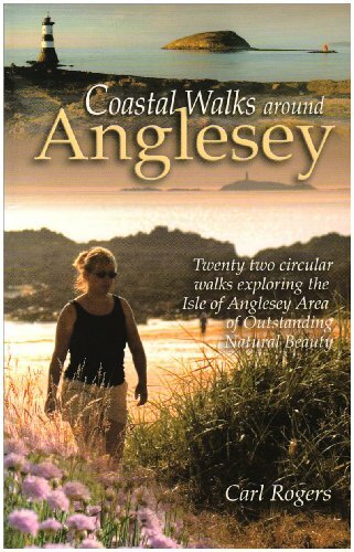 Coastal Walks Around Anglesey: Twenty Two Circular Walks Exploring the Isle of,