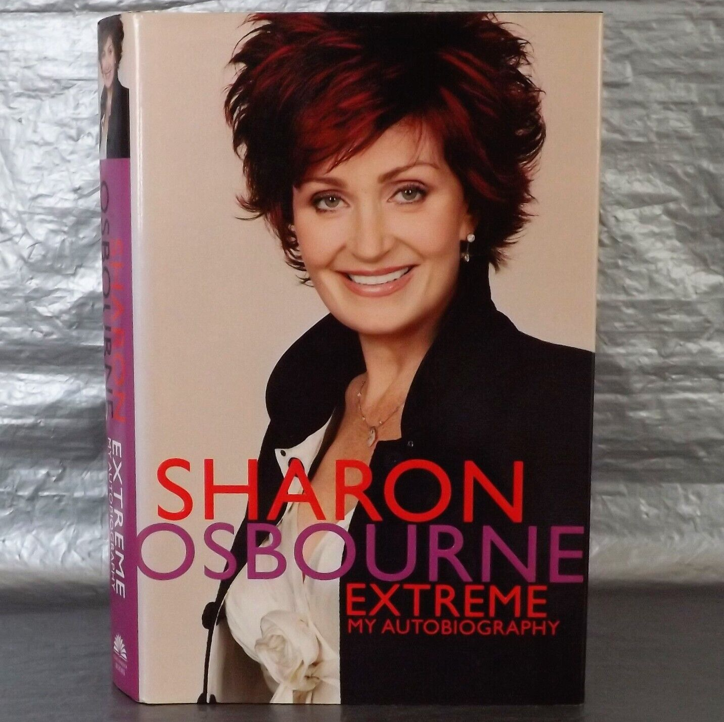 Sharon Osbourne Extreme Autobiography 2005 Hardcover Book True Story 372 Pages