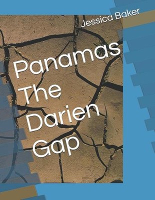Panamas The Darien Gap by Jessica Baker Paperback Book