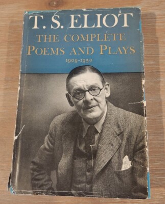 T.S. Eliot The Complete Poems And Plays 1909-1950 Hardcover, 1952